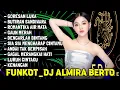 FUNKOT_DJ ALMIRA BERTO || FYP_MUSIC PARTY FULL ALBUM [GORESAN LUKA] || DJ ALMIRA BERTO