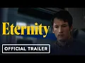 Lagu Eternity - Official Trailer