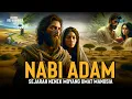 Download Lagu Kisah Nabi Adam dari Penciptaan, Wafat Hingga Penerus Keturunannya, Awal Sejarah Manusia