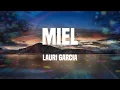 Lauri Garcia - Miel (Letras)