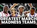 Greatest March Madness Teams of All-Time | Best College Basketball Teams Ever