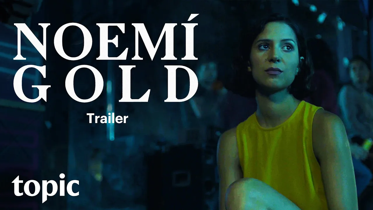 Noemi Gold | Trailer | Topic