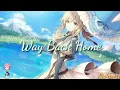 『Nightcore』 - Way Back Home ❲Female Version❳ - ❲Lyrics❳