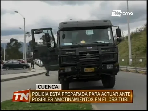 Policía está preparada para actuar ante posibles amotinamientos en el CRS Turi
