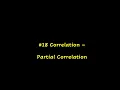 - Partial Correlation