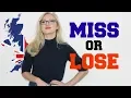 MISS or LOSE or MISSING - Differences and Collocations English Grammar Lesson