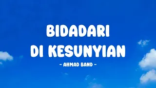 ahmad band bidadari di kesunyian lirik nostalgia