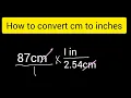 How to convert 87 cm to inches