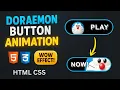 Doraemon Button Animation Using HTML CSS UI UX Button Design Tutorial