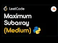 Maximum Subarray Full Solution Walkthrough Leetcode - Medium