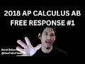 2018 AP Calculus AB Practice Exam Free Response Question
