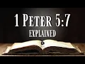Understanding 1 PETER 5 7 KJV What Does This Bible Verse REALLY Mean