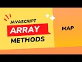 Javascript Array Methods Map in 10 Minutes