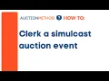 How to Clerk a Simulcast Auction