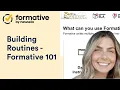 FORMATIVE Building Routines