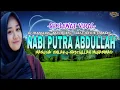 Download Lagu DJ NABI PUTRA ABDULLAH▪NABIYULAH MUHAMMAD▪DJ SHOLAWAT VIRAL TERBARU