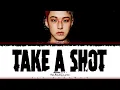 HOSHI (SEVENTEEN)- 'TAKE A SHOT' Lyrics (Color Coded Lyrics) Han_Rom_Eng