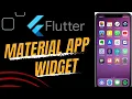 material app widget flutter what is material app widget in flutter