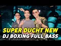 Download Lagu DJ BOXING MEDAN SUPER DUTCH | DJ JUNGLE DUTCH PALING TINGGI FULL BASS TERBARU 2025
