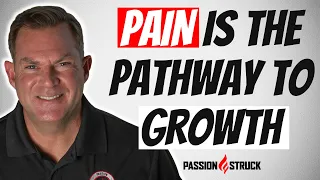 why experiencing pain is the pathway to growth john r miles