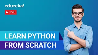 Learn Python from Scratch Learn Python Python Tutorial for Beginners Edureka Python Live - 1
