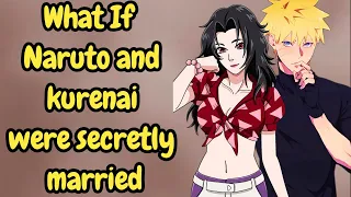 What If Naruto and kurenai were secretly married Naruto x Kurenai