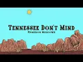 Kameron Marlowe - Tennessee Don't Mind (Lyrics)