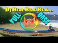 Lagu Dj SLOW BLA BLA BLA By Dian Susanto AXL Full Bass