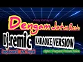 Download Lagu dengam_jatun_restu_dj'rmix_versi_karaoke_weny_kahayan