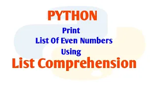 Print List Of Even Numbers Using List Comprehension Python 3