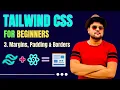 Tailwind CSS Tutorial For Beginners in Hindi Margins Padding Borders TailwindCss With Notes