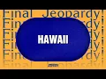Hawaii Final Jeopardy Celebrity Jeopardy
