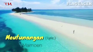 Download Meutunangan - Maimoen | Lyric Lagu . MP3