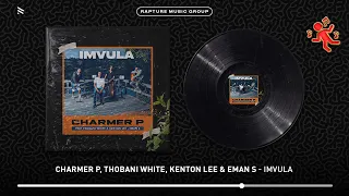 charmer p thobani white kenton lee u0026 eman s imvula official audio 