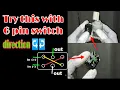 6 pin switch connection direction changing switch button