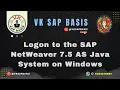Logon to the SAP NetWeaver 7 5 AS Java System on Windows