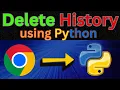 Delete Browser History with Python Chrome Firefox