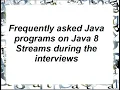Java 8 Streams programs you must prepare for Java Interviews