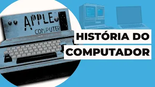 Conheça a história do computador e a sua evolução até os dias atuais