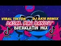 Download Lagu DJ DASAR KAU BANDIT-[BREAKLATIN REMIX]