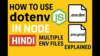How to Use dotenv in Node js Hindi Multiple Environment Files Explained env dev env prod