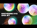 UNIVERSE XYZ AMA