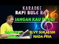 Download Lagu JANGAN KAU PERGI - Elvy Sukaesih | Karaoke | Nada Pria | Lirik | Dutmix