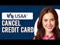 How To Cancel USAA Credit Card How To Close USAA Credit Card