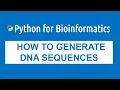 Python for Bioinformatics for Beginners - How I Generate DNA Sequences