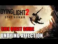 Dying Light 2 UNDYING AFFECTION Side Quest Guide
