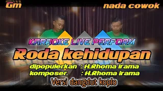 Download Roda kehidupan karaoke ( H.Rhoma irama) nada cowok Gm MP3