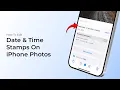 How To Add Edit Date Time Stamps On iPhone Photos