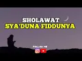 SHOLAWAT - SYA'DUNA FIDDUNYA (MBAH MAIMOEN)