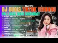 Download Lagu DJ BUGIS FULL ALBUM - KUMPULAN DJ BUGIS VIRAL TIKTOK TERBARU 2025 - DJ BUGIS FULL BASS MP3